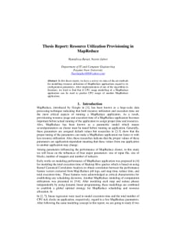 Thesis Report: Resource Utilization Provisioning in MapReduce