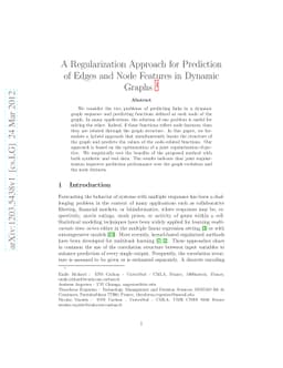 A Regularization Approach for Prediction of Edges and Node Features in
  Dynamic Graphs