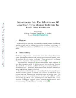 Investigation Into The Effectiveness Of Long Short Term Memory Networks
  For Stock Price Prediction