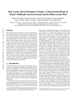 Kek, Cucks, and God Emperor Trump: A Measurement Study of 4chan's
  Politically Incorrect Forum and Its Effects on the Web