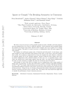 Ignore or Comply? On Breaking Symmetry in Consensus