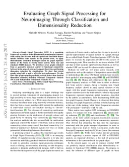 Evaluating Graph Signal Processing for Neuroimaging Through
  Classification and Dimensionality Reduction