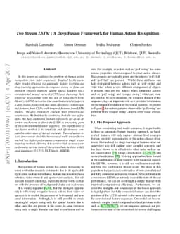 Two Stream LSTM: A Deep Fusion Framework for Human Action Recognition