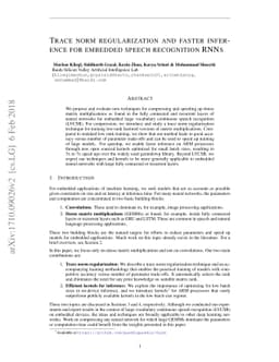 Trace norm regularization and faster inference for embedded speech
  recognition RNNs