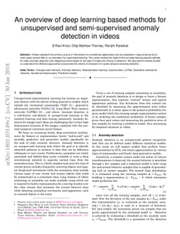 An overview of deep learning based methods for unsupervised and
  semi-supervised anomaly detection in videos