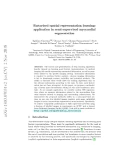 Factorised spatial representation learning: application in
  semi-supervised myocardial segmentation