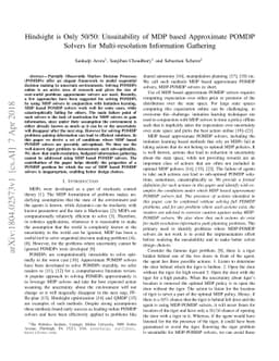 Hindsight is Only 50/50: Unsuitability of MDP based Approximate POMDP
  Solvers for Multi-resolution Information Gathering