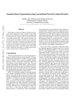 Semantic Binary Segmentation using Convolutional Networks without
  Decoders