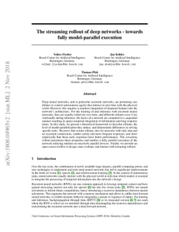 The streaming rollout of deep networks - towards fully model-parallel
  execution