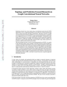 Topology and Prediction Focused Research on Graph Convolutional Neural
  Networks