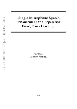 Single-Microphone Speech Enhancement and Separation Using Deep Learning