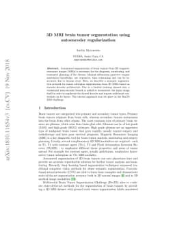 3D MRI brain tumor segmentation using autoencoder regularization