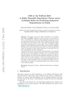 IMS at the PolEval 2018: A Bulky Ensemble Depedency Parser meets 12
  Simple Rules for Predicting Enhanced Dependencies in Polish
