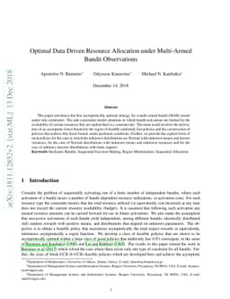 Optimal Data Driven Resource Allocation under Multi-Armed Bandit Observations