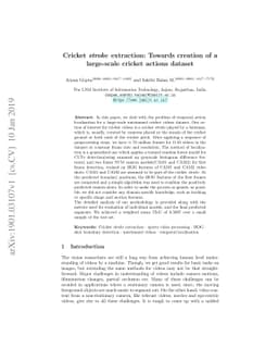 Cricket stroke extraction: Towards creation of a large-scale cricket
  actions dataset