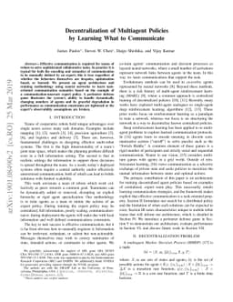Decentralization of Multiagent Policies by Learning What to Communicate