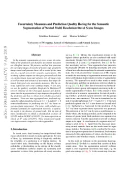 Uncertainty Measures and Prediction Quality Rating for the Semantic
  Segmentation of Nested Multi Resolution Street Scene Images