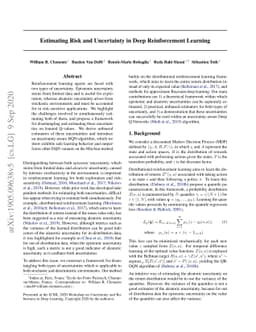 Estimating Risk and Uncertainty in Deep Reinforcement Learning