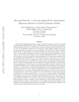 Max-and-Smooth: a two-step approach for approximate Bayesian inference
  in latent Gaussian models
