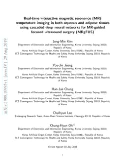 Real-time interactive magnetic resonance (MR) temperature imaging in
  both aqueous and adipose tissues using cascaded deep neural networks for
  MR-guided focused ultrasound surgery (MRgFUS)