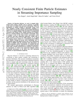 Nearly Consistent Finite Particle Estimates in Streaming Importance
  Sampling