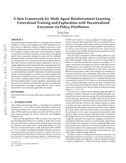A New Framework for Multi-Agent Reinforcement Learning -- Centralized
  Training and Exploration with Decentralized Execution via Policy Distillation