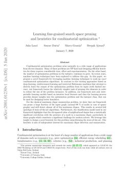 Learning fine-grained search space pruning and heuristics for
  combinatorial optimization