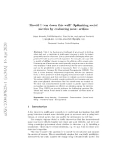 Should I tear down this wall? Optimizing social metrics by evaluating
  novel actions