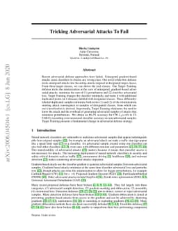 Tricking Adversarial Attacks To Fail