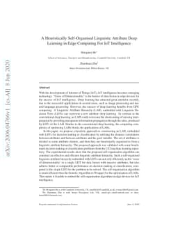 A Heuristically Self-Organised Linguistic Attribute Deep Learning in
  Edge Computing For IoT Intelligence