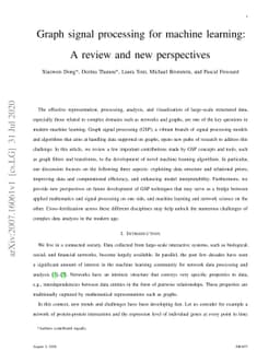 Graph signal processing for machine learning: A review and new
  perspectives