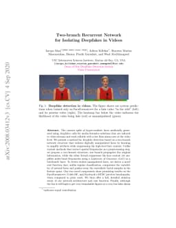 Two-branch Recurrent Network for Isolating Deepfakes in Videos