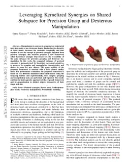 Leveraging Kernelized Synergies on Shared Subspace for Precision Grasp
  and Dexterous Manipulation