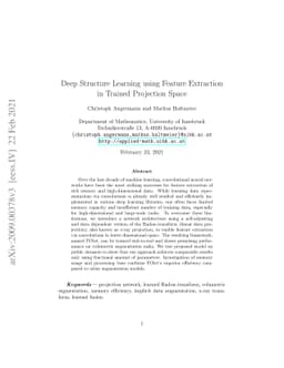 Deep Structure Learning using Feature Extraction in Trained Projection
  Space