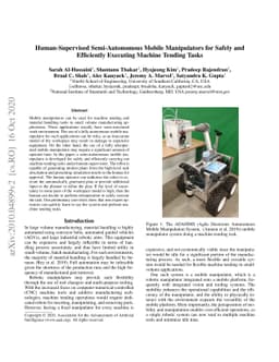Human-Supervised Semi-Autonomous Mobile Manipulators for Safely and
  Efficiently Executing Machine Tending Tasks