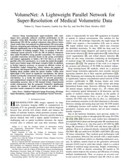 VolumeNet: A Lightweight Parallel Network for Super-Resolution of
  Medical Volumetric Data