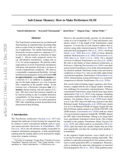Sub-Linear Memory: How to Make Performers SLiM