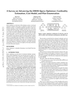 A Survey on Advancing the DBMS Query Optimizer: Cardinality Estimation,
  Cost Model, and Plan Enumeration