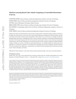 Machine Learning Based Cyber Attacks Targeting on Controlled
  Information: A Survey