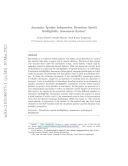 Automatic Speaker Independent Dysarthric Speech Intelligibility
  Assessment System