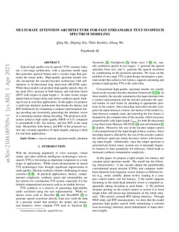 Multi-rate attention architecture for fast streamable Text-to-speech
  spectrum modeling