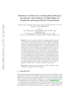 Hardware Architecture of Embedded Inference Accelerator and Analysis of
  Algorithms for Depthwise and Large-Kernel Convolutions