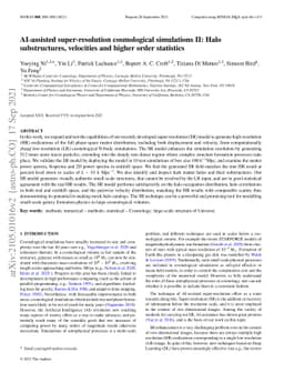AI-assisted super-resolution cosmological simulations II: Halo
  substructures, velocities and higher order statistics
