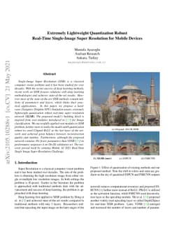 Extremely Lightweight Quantization Robust Real-Time Single-Image Super
  Resolution for Mobile Devices