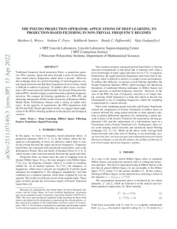 The Pseudo Projection Operator: Applications of Deep Learning to
  Projection Based Filtering in Non-Trivial Frequency Regimes