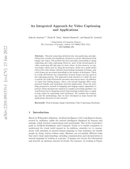 An Integrated Approach for Video Captioning and Applications