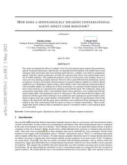 How does a spontaneously speaking conversational agent affect user
  behavior?