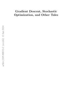 Gradient Descent, Stochastic Optimization, and Other Tales