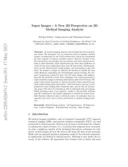 Super Images -- A New 2D Perspective on 3D Medical Imaging Analysis
