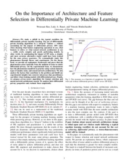 On the Importance of Architecture and Feature Selection in
  Differentially Private Machine Learning